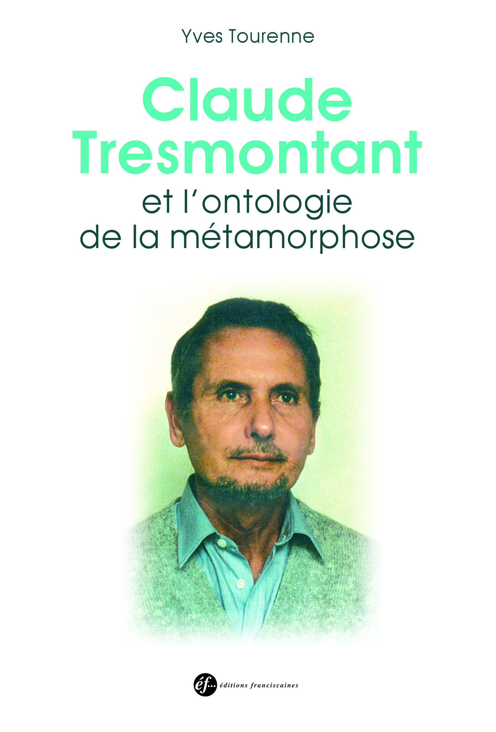 CLAUDE TRESMONTANT ET L´ONTOLOGIE DE LA METAMORPHOSE