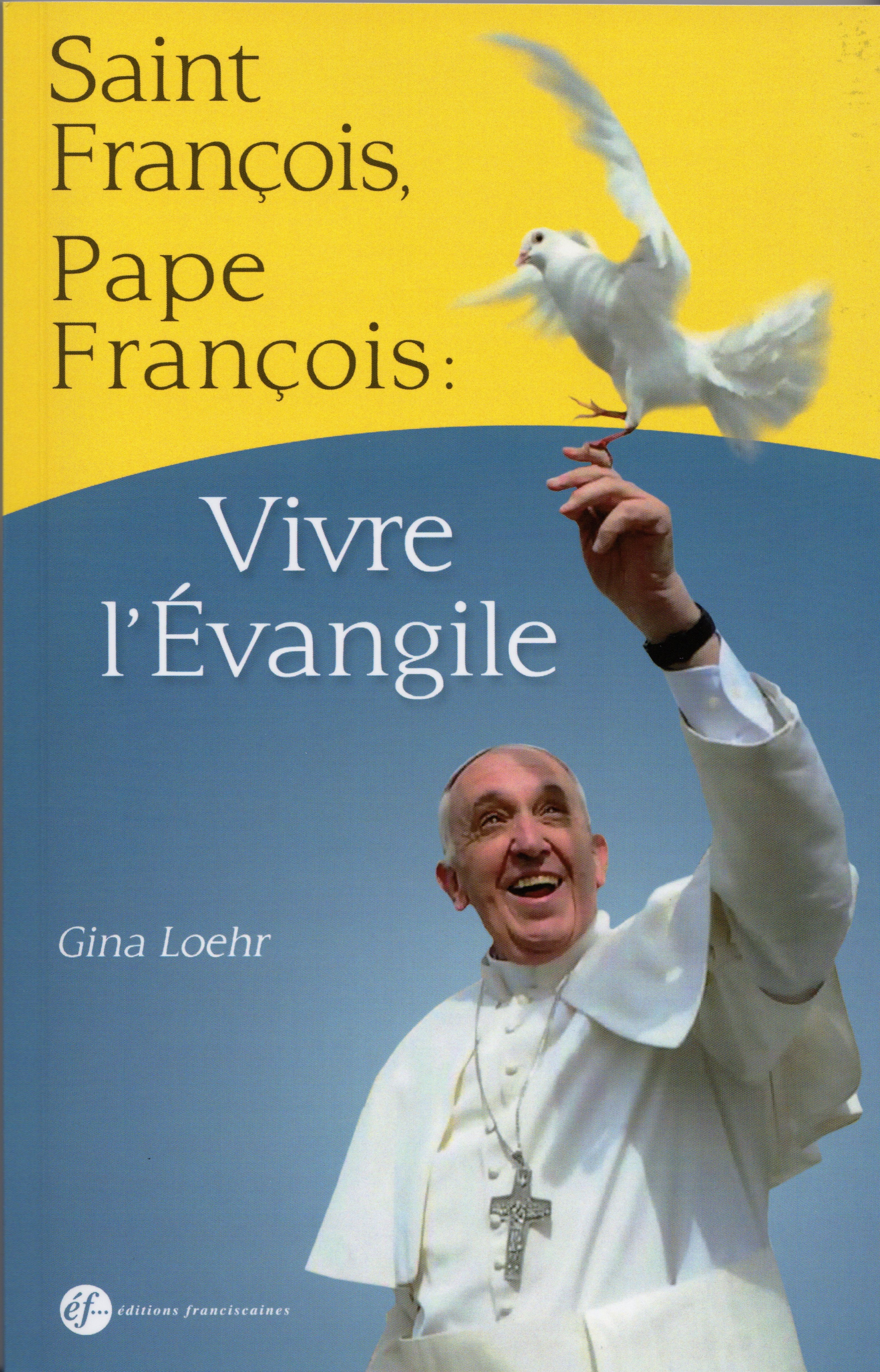 SAINT FRANCOIS, PAPE FRANCOIS, VIVRE L´EVANGILE