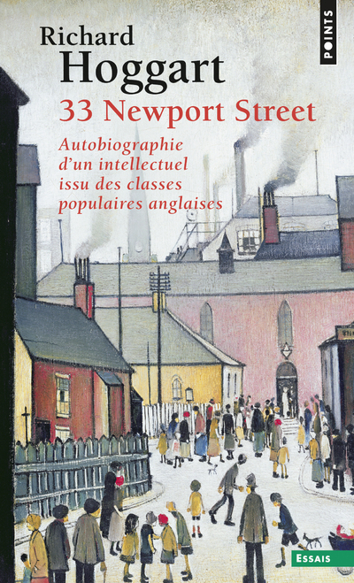 33 NEWPORT STREET.(NE) AUTOBIOGRAPHIE D´UN INTELLECTUEL ISSU DES CLASSES POPULAIRES ANGLAISES