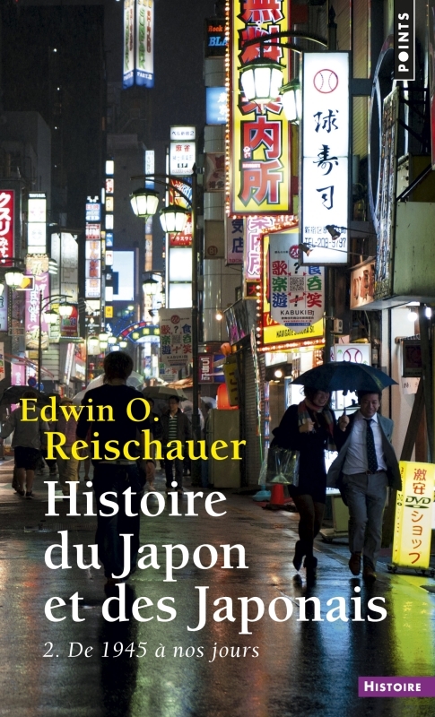 HISTOIRE DU JAPON ET DES JAPONAIS. 2. DE 1945 A NOS JOURS