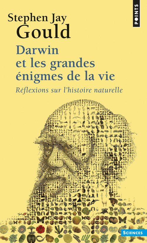 DARWIN ET LES GRANDES ENIGMES DE LA VIE. REFLEXIONS SUR L´HISTOIRE NATURELLE
