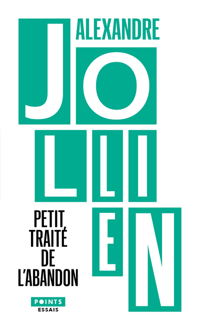 PETIT TRAITE DE L´ABANDON. PENSEES POUR ACCUEILLIR LA VIE TELLE QU´ELLE SE PROPOSE