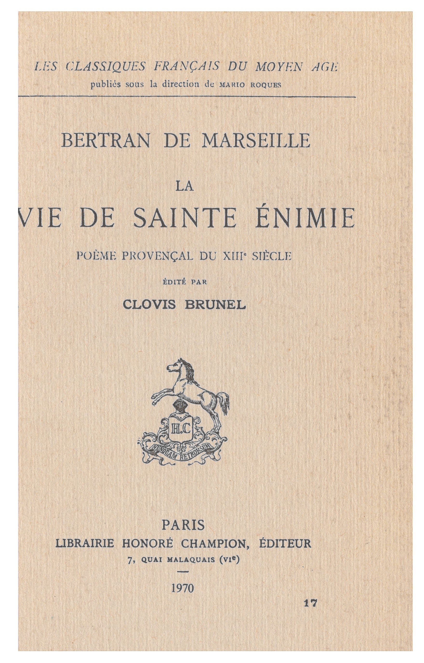 VIE DE SAINTE-ENIMIE. POEME PROVENCAL DU XIIIE SIECLE, EDITE PAR CLOVIS BRUNEL. (1917).