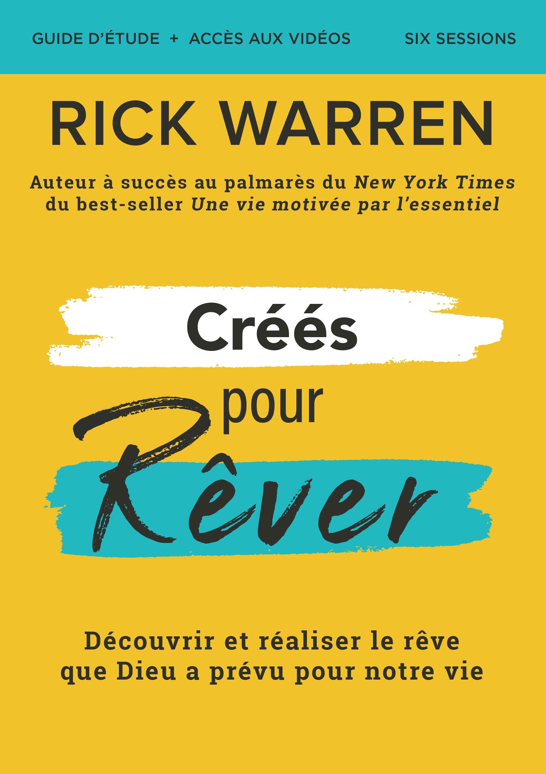 CREE POUR REVER - GUIDE D´ETUDE - DECOUVRIR ET REALISER LE REVE DE DIEU POUR NOTRE VIE