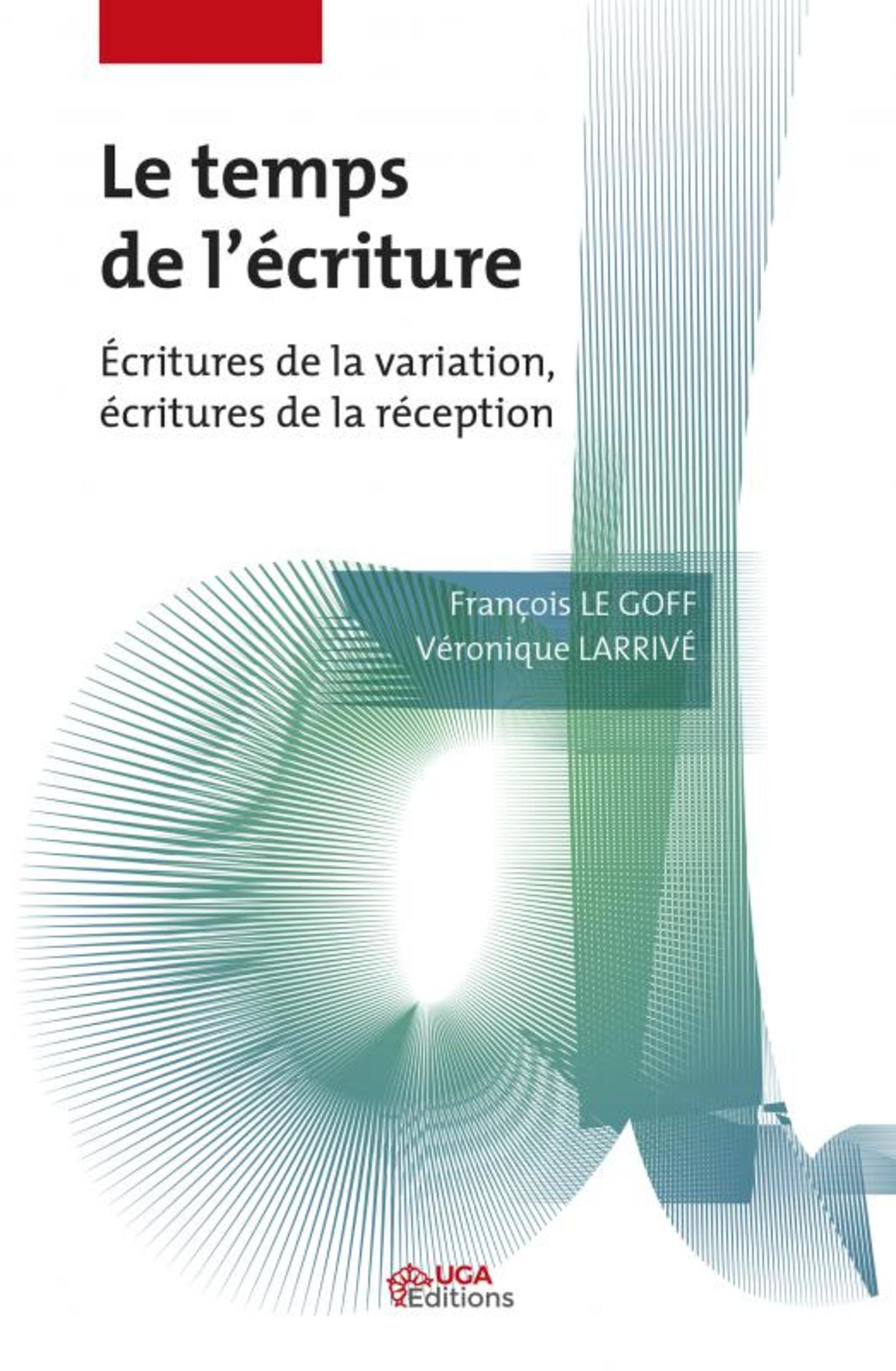 TEMPS DE L´ECRITURE - ECRITURES DE LA VARIATION, ECRITURES DE LA RECEPTION