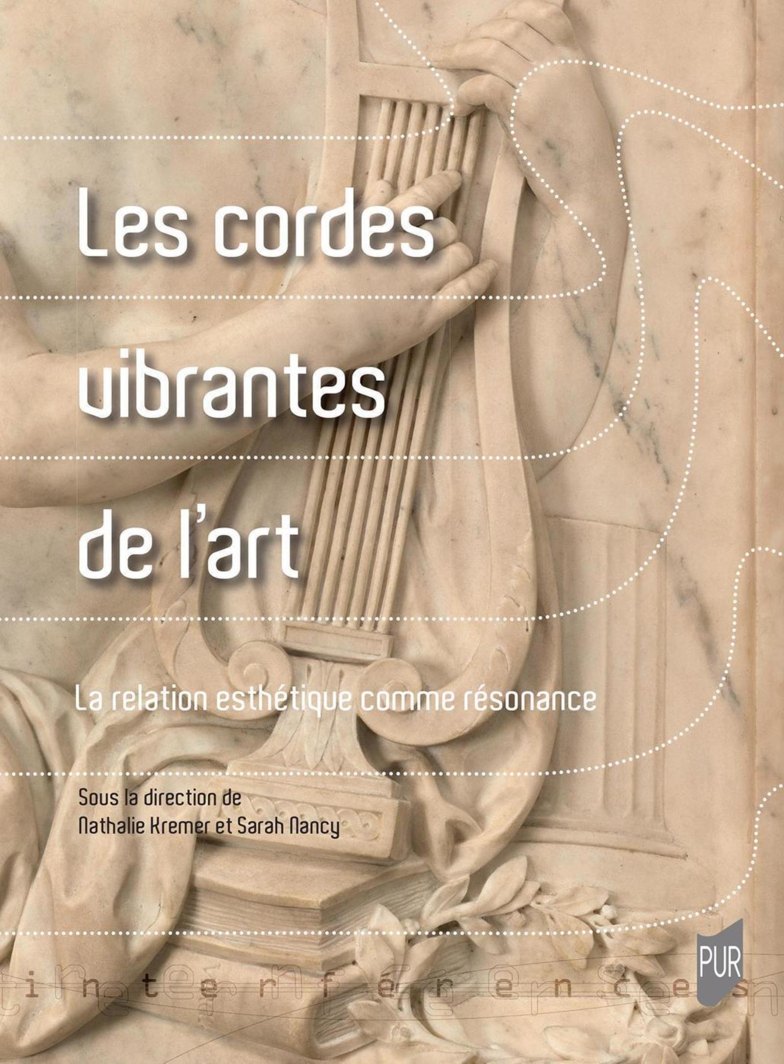 LES CORDES VIBRANTES DE L´ART - LA RELATION ESTHETIQUE COMME RESONANCE