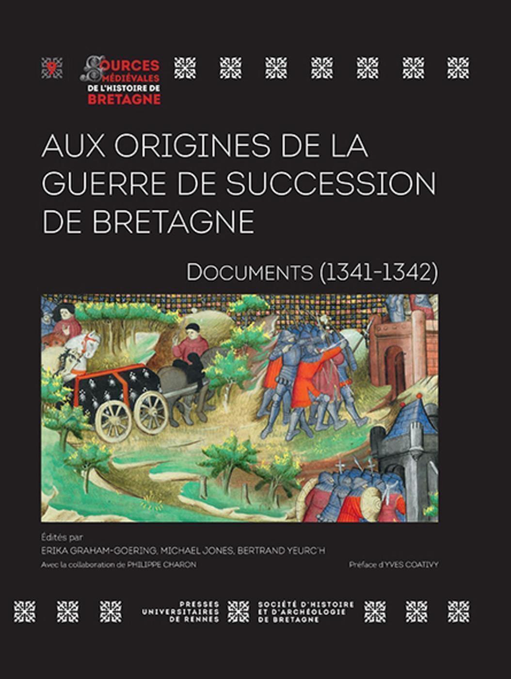 AUX ORIGINES DE LA GUERRE DE SUCCESSION DE BRETAGNE - DOCUMENTS (1341-1342). PREFACE D´YVES COATIVY