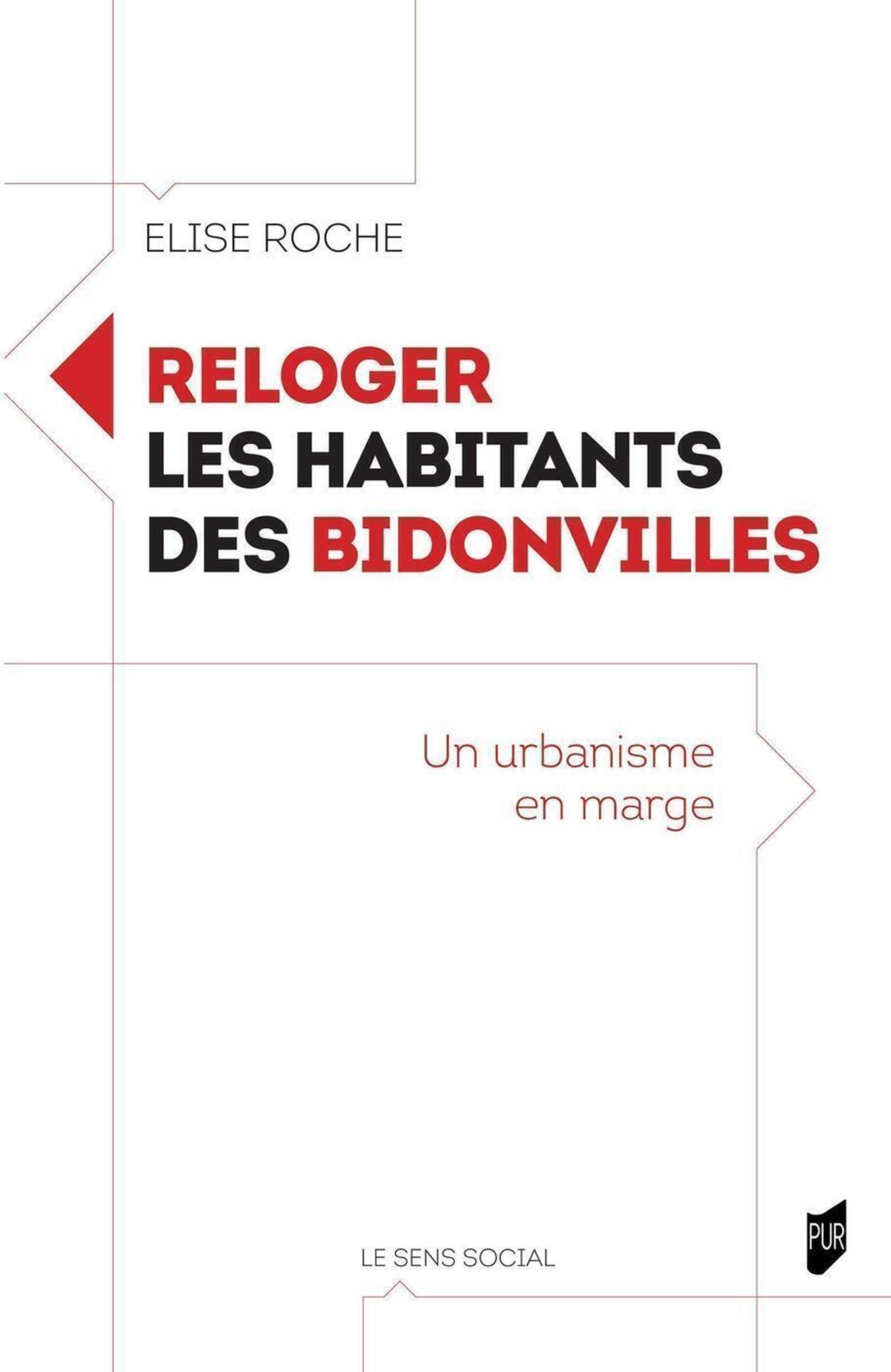 RELOGER LES HABITANTS DES BIDONVILLES - UN URBANISME EN MARGE