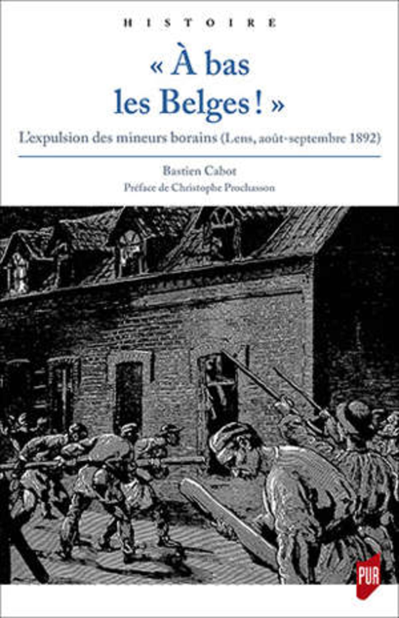 A BAS LES BELGES ! - L´EXPULSION DES MINEURS BORAINS (LENS, AOUT-SEPTEMBR