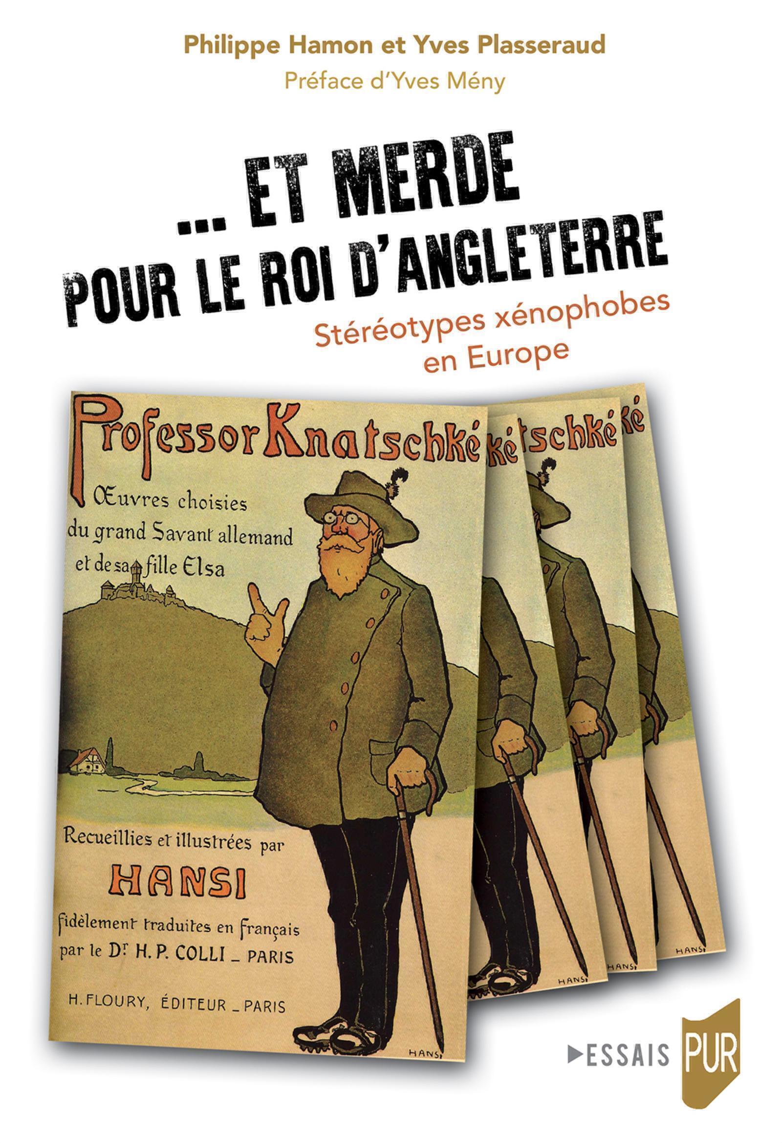 ET MERDE POUR LE ROI D´ANGLETERRE - STEREOTYPES XENOPHOBES EN EUROPE