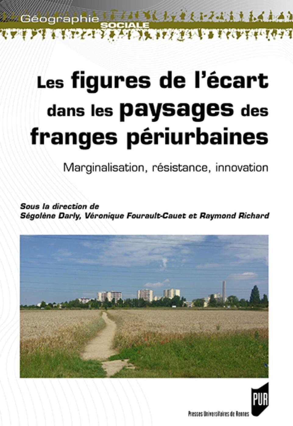 MARGINALISATIONS, RESISTANCES ET INNOVATIONS DANS LES FRANGES PERIURBAINES