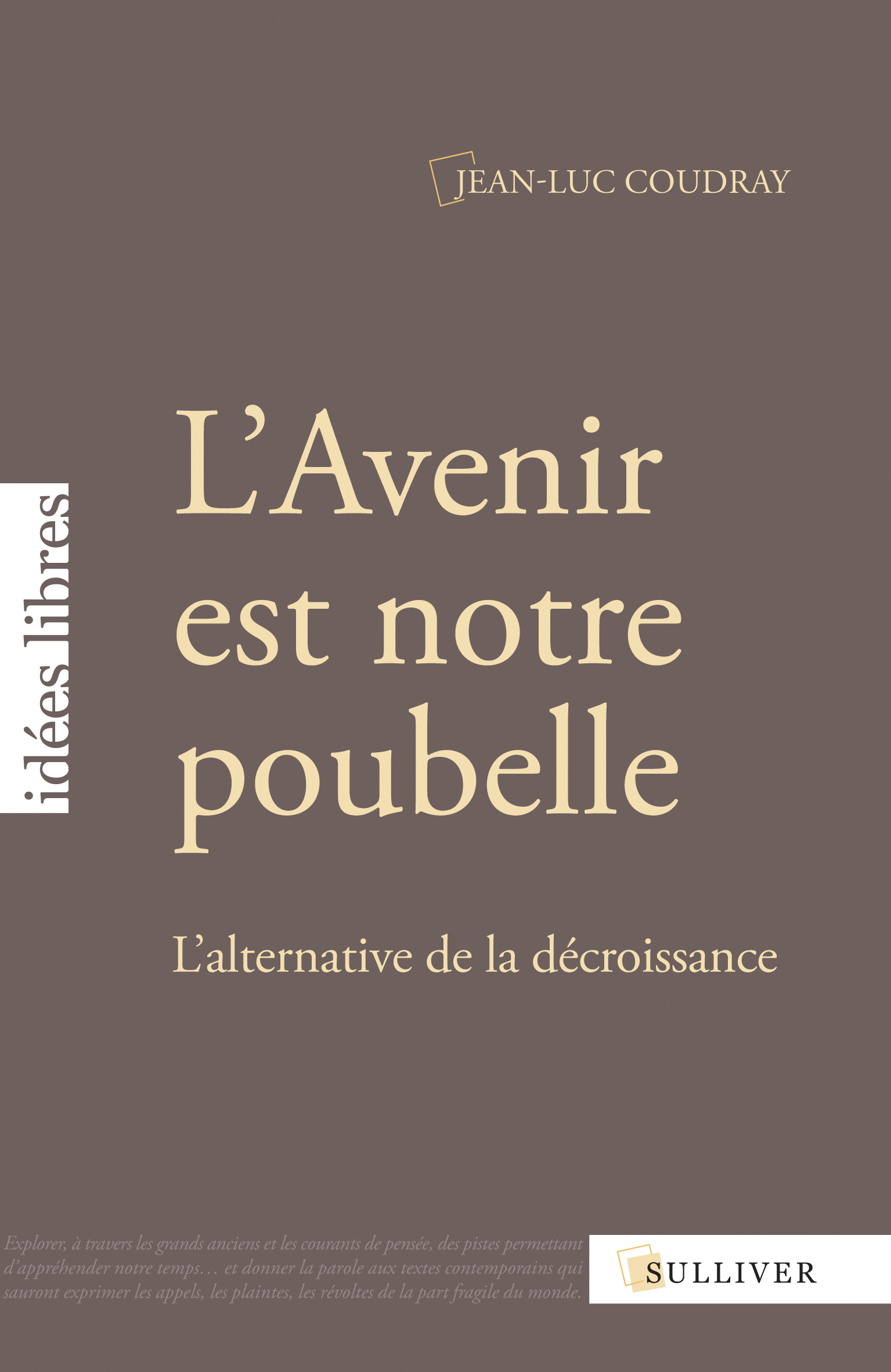 AVENIR EST NOTRE POUBELLE (L´)