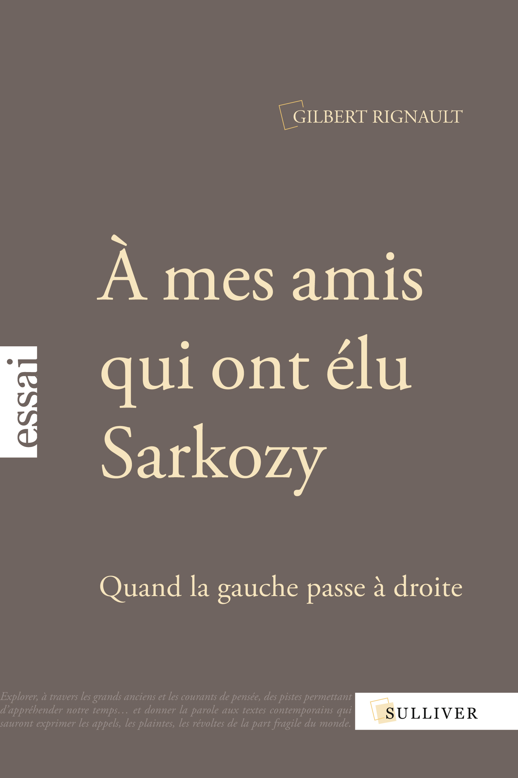 A MES AMIS QUI ONT ELU SARKOZY