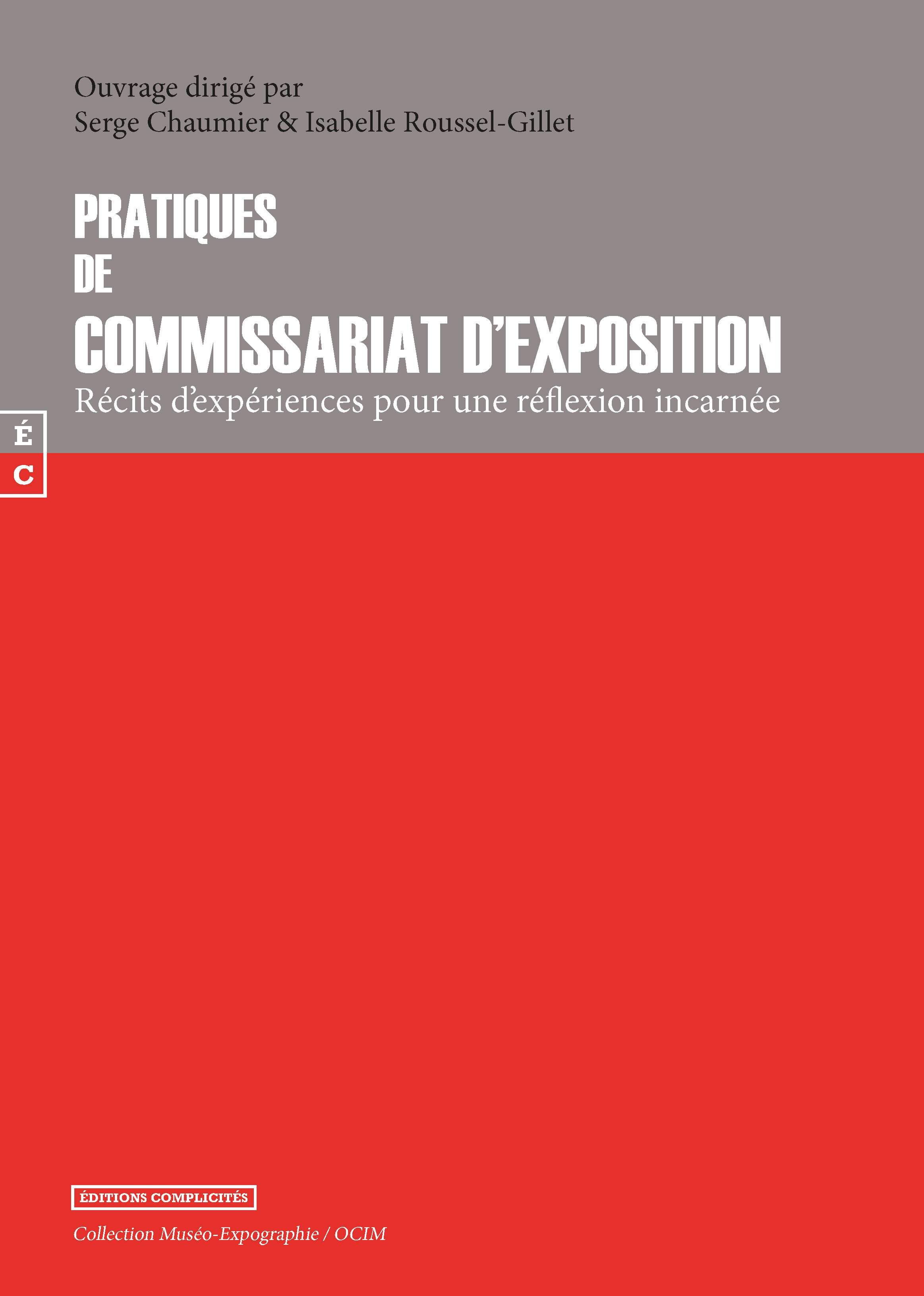 PRATIQUES DE COMMISSARIAT D´EXPOSITION : RECITS D´EXPERIENCES POUR UNE REFL