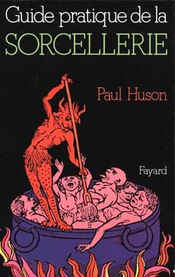 GUIDE PRATIQUE DE LA SORCELLERIE