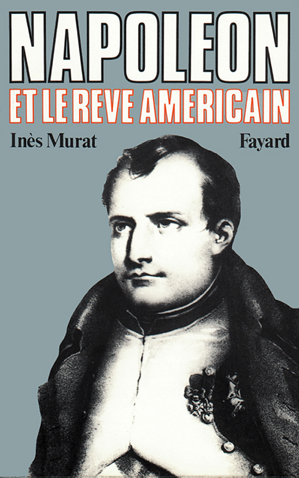 NAPOLEON ET LE REVE AMERICAIN