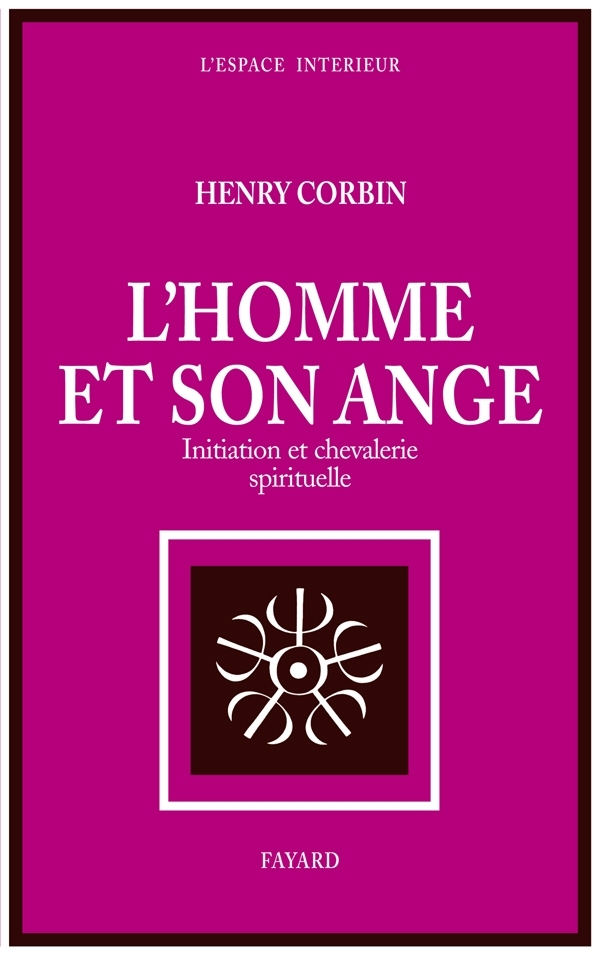 HOMME ET SON ANGE - INITIATION ET CHEVALERIE SPIRITUELLE