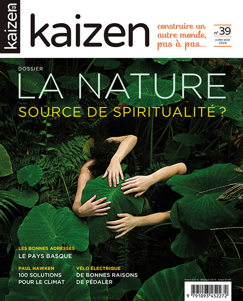 KAIZEN 39 : JUILLET 2018 - LA NATURE SOURCE DE SPIRITUALITE