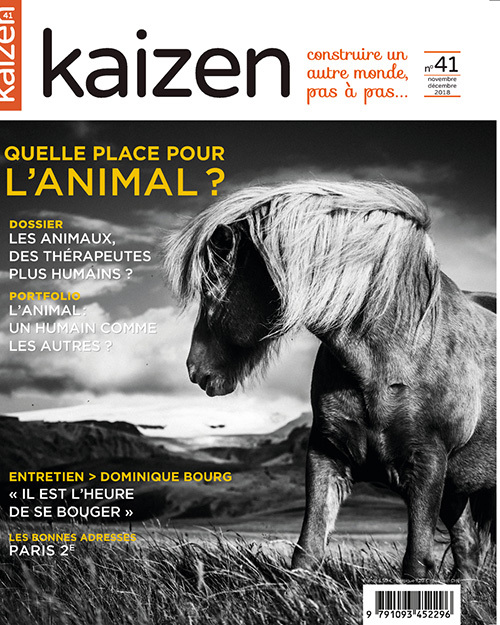 KAIZEN 41 : NOVEMBRE DECEMBRE 2018 - QUELLE PLACE POUR L ANIMAL?