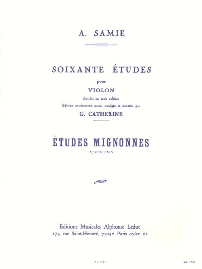AUGUSTE SAMIE - ETUDES MIGNONNES, 1ER CAHIER DES SOIXANTE ETUDES POUR VIOLON