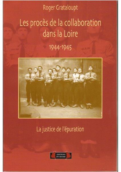 PROCES DE LA COLLABORATION DANS LA LOIRE (LES)