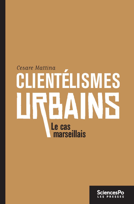CLIENTELISMES URBAINS LE CAS MARSEILLAIS
