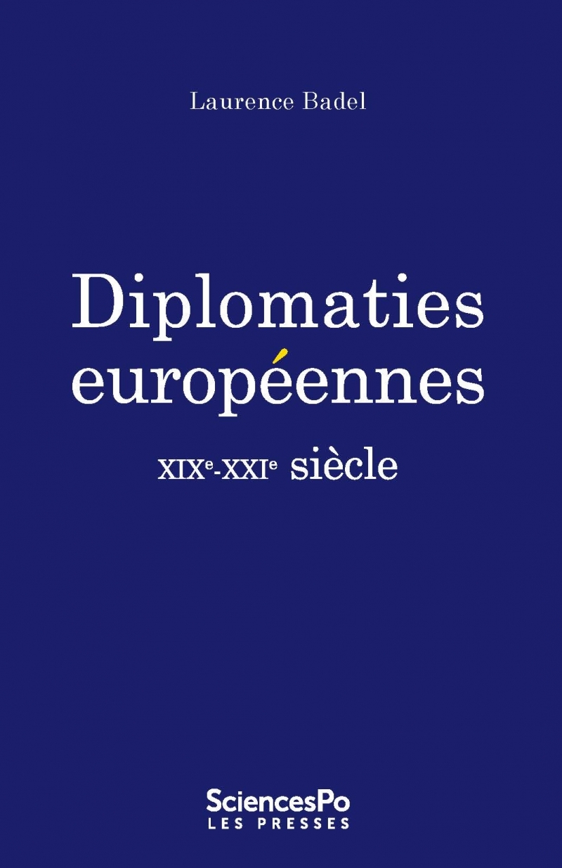 DIPLOMATIES EUROPEENNES - XIXE-XXIE SIECLE