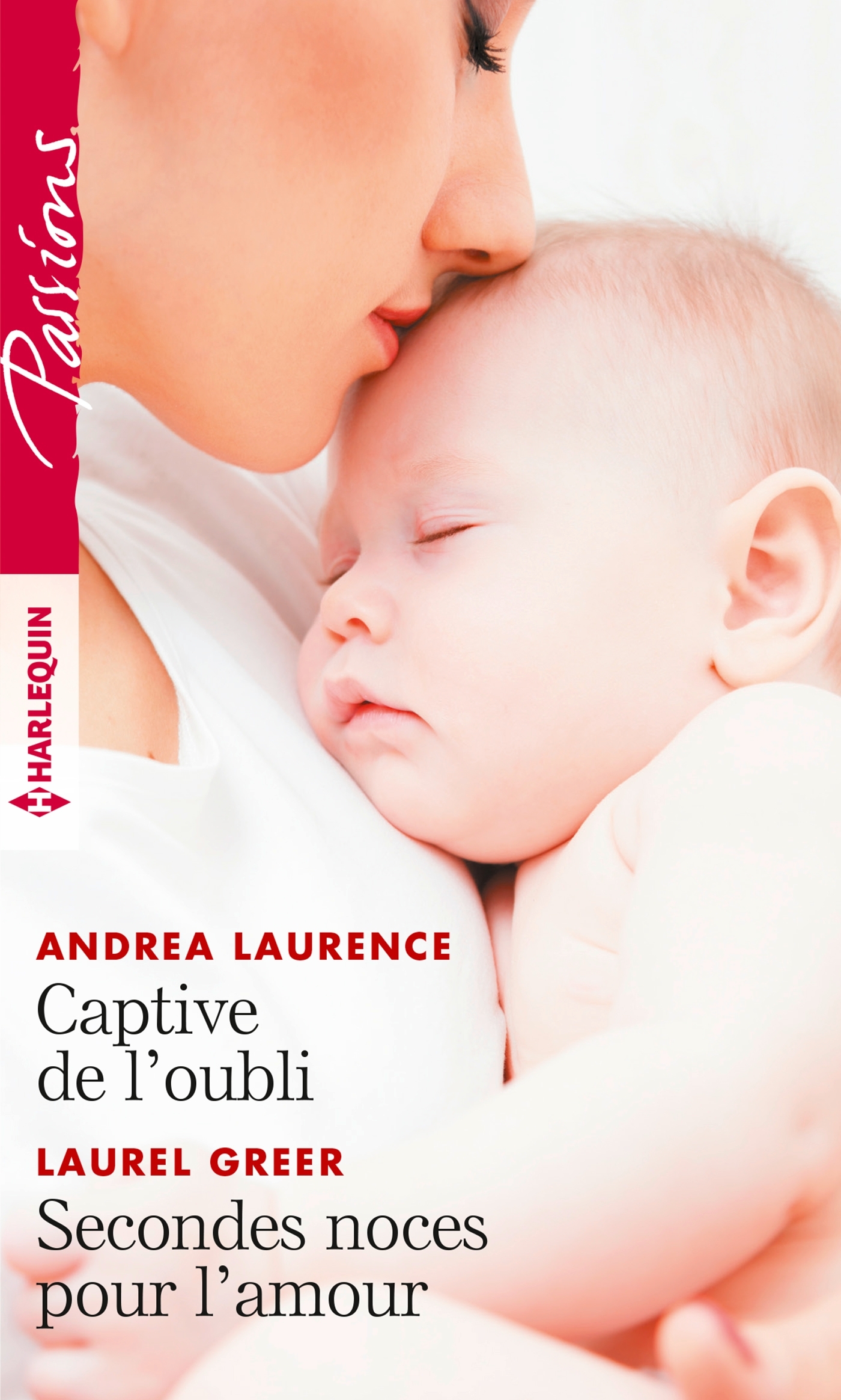 CAPTIVE DE L´OUBLI - SECONDES NOCES POUR L´AMOUR
