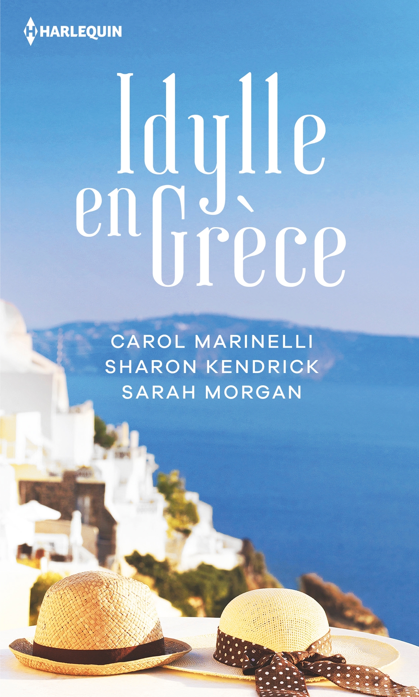 IDYLLE EN GRECE - LA ROSE INDOMPTABLE - LA MAITRESSE DU MILLIARDAIRE GREC - L´ORGUEIL DE ZANDER VOLA