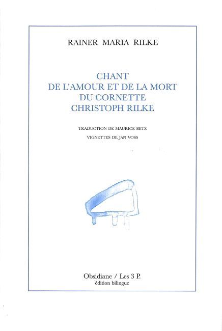 CHANT DE L´AMOUR ET DE LA MORT DU CORNETTE C.RILKE