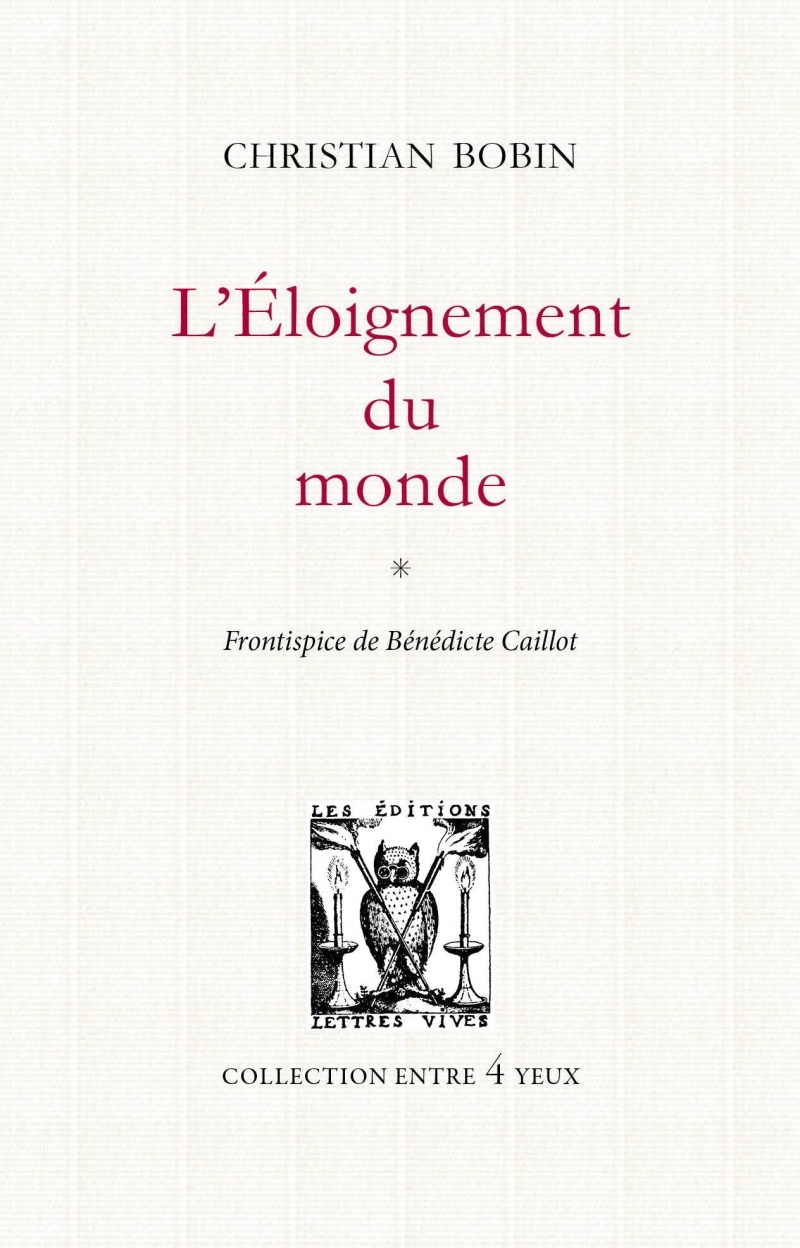ELOIGNEMENT DU MONDE (L´)