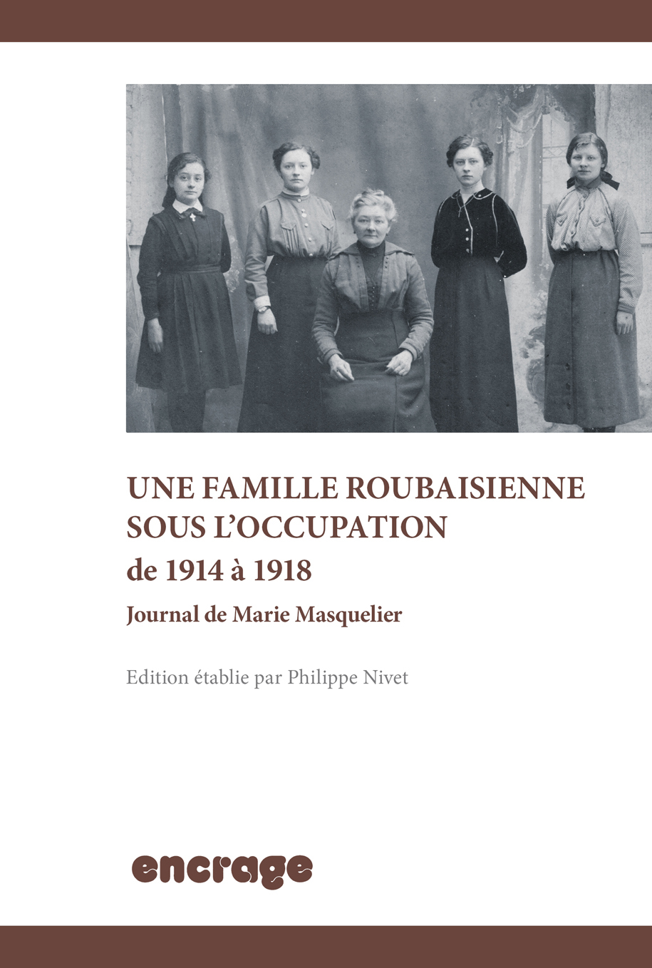 FAMILLE ROUBAISIENNE SOUS L´OCCUPATION DE 1914 A 1918 - JOURNAL DE MARI