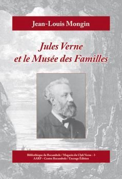 JULES VERNE ET LE MUSEE DES FAMILLES