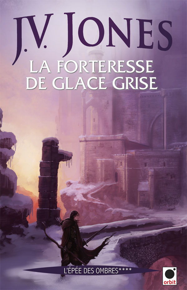 FORTERESSE DE GLACE GRISE, (L´EPEE DES OMBRES ****)