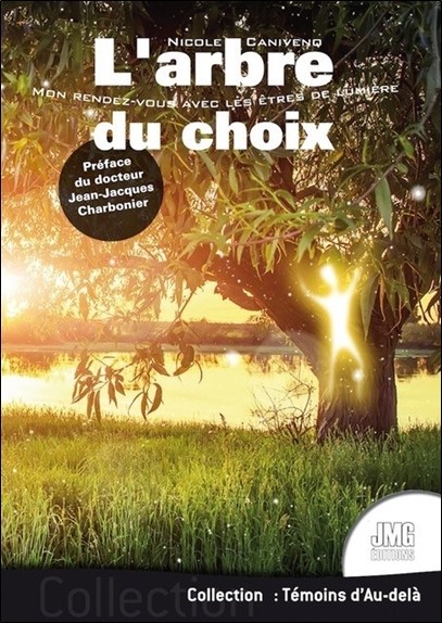 L´ARBRE DU CHOIX - MON RENDEZ-VOUS AVEC LES ETRES DE LUMIERE