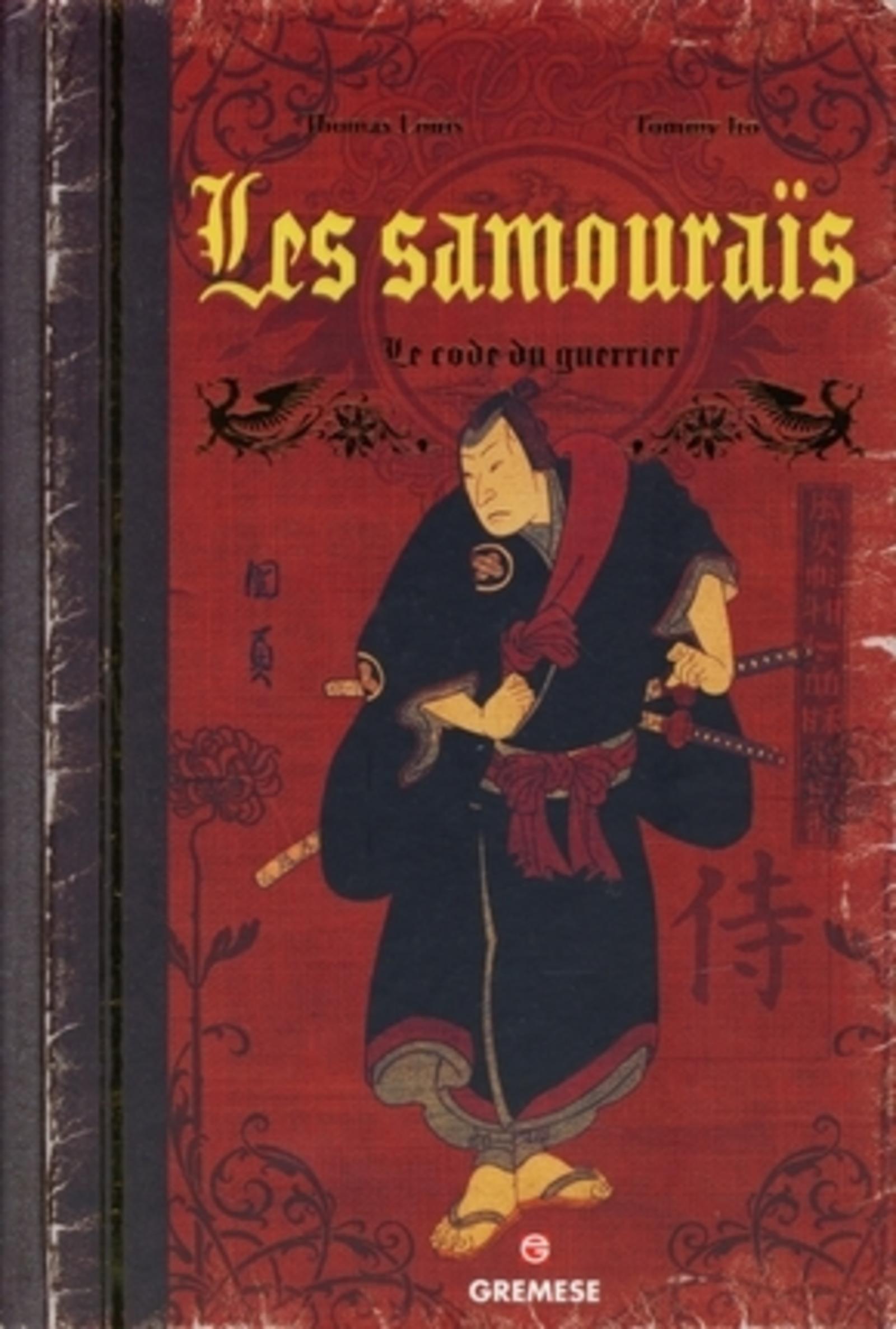 SAMOURAIS. LE CODE DU GUERRIER