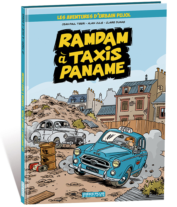 LES AVENTURES DA URBAIN PUJOL - RAMDAM A TAXIS PANAME