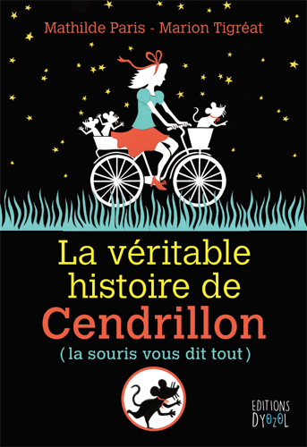 VERITABLE HISTOIRE DE CENDRILLON