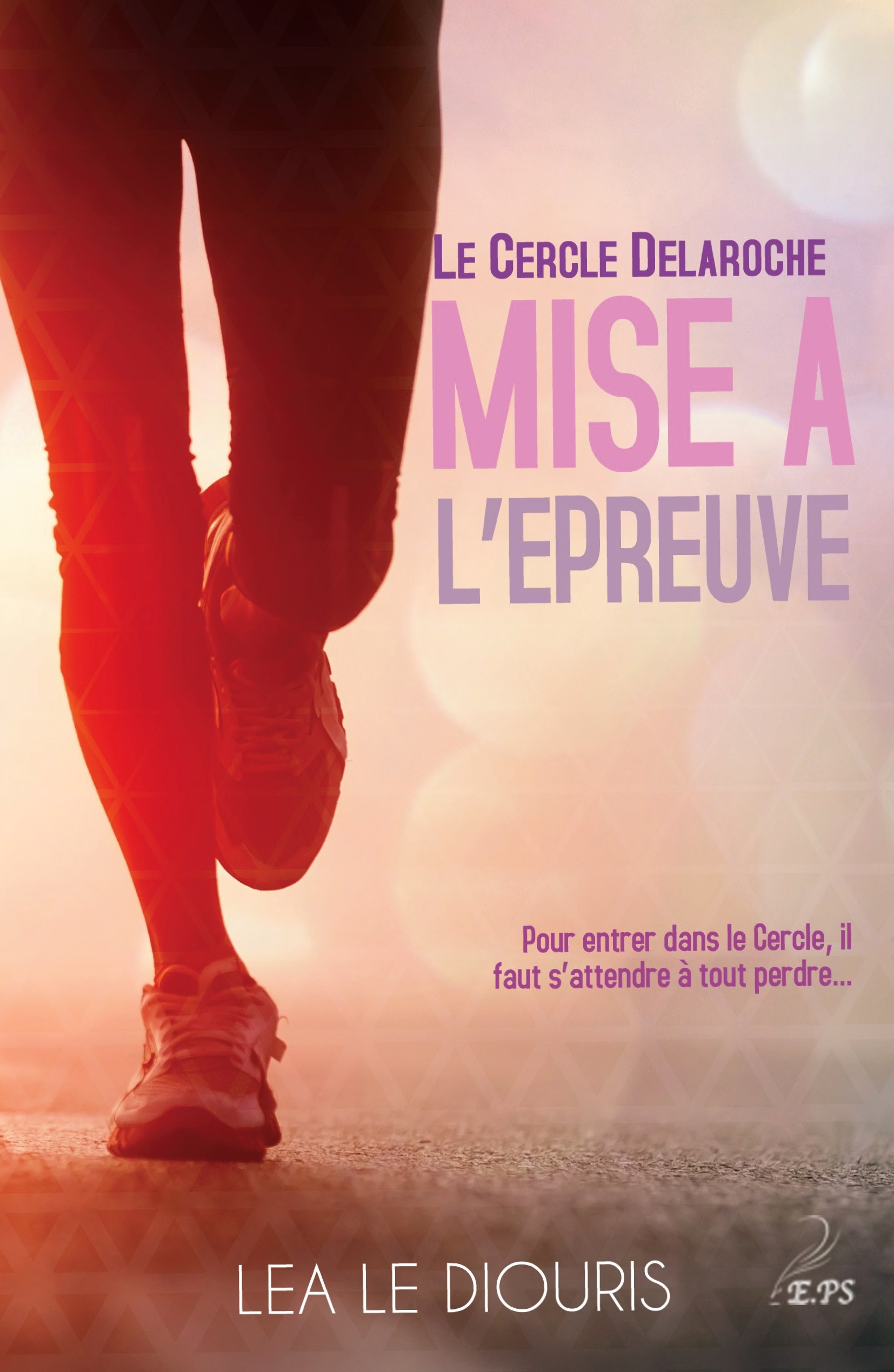 MISE A L´EPREUVE - LE CERCLE DELAROCHE, TOME 1