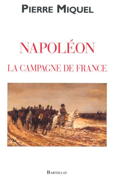 NAPOLEON LA CAMPAGNE DE NAPOLEON