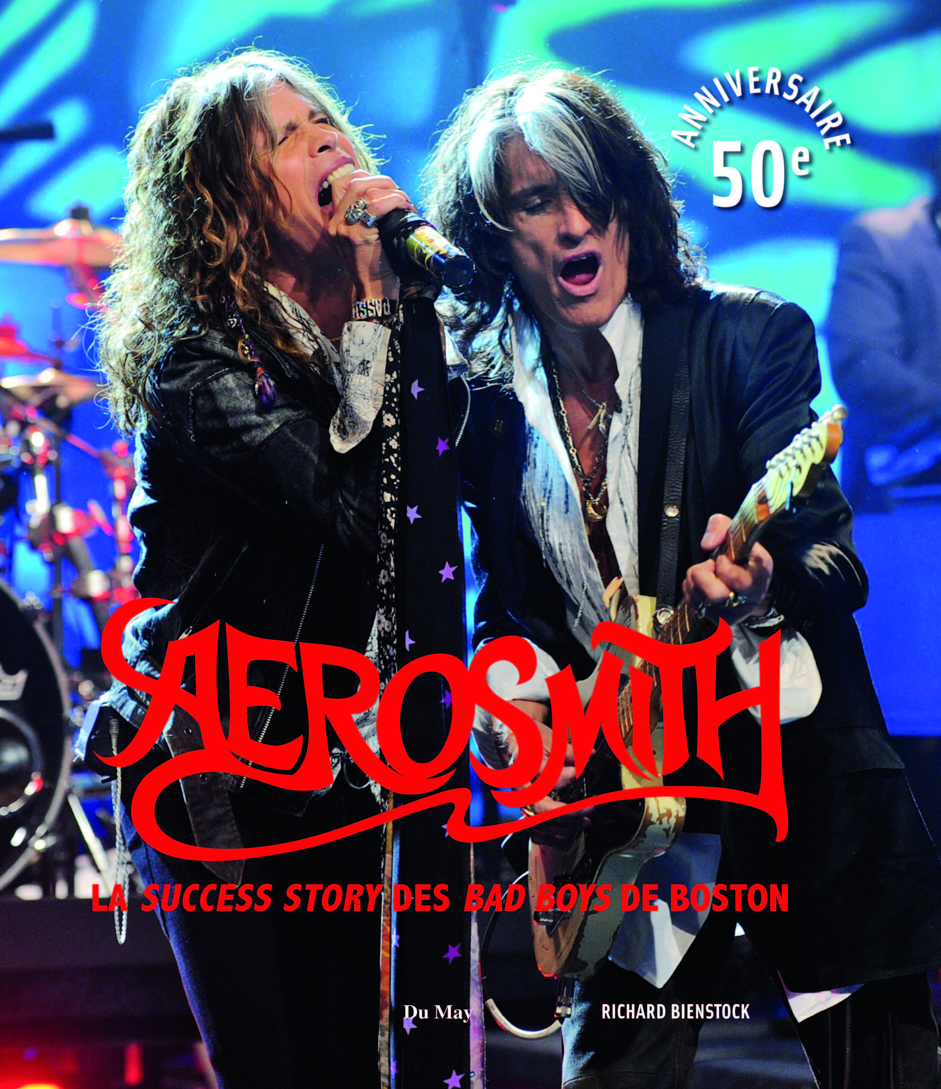 AEROSMITH 50 ANS LA SUCCESS STORY DES BAD BOYS DE BOSTON