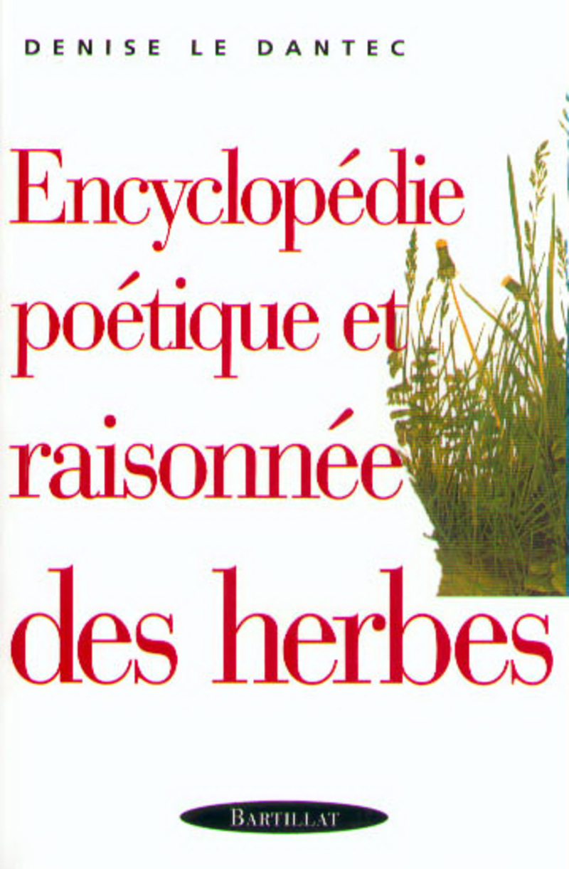 ENCYCLOPEDIE POETIQUE ET RAISONNEE DES HERBES