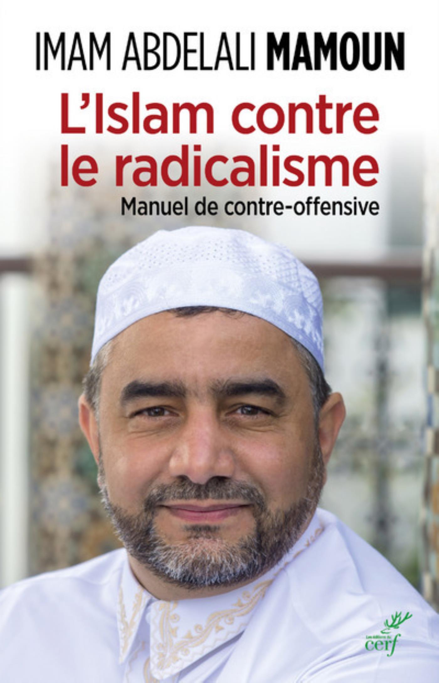 L´ISLAM CONTRE LE RADICALISME. MANUEL DE CONTRE OFFENSIVE