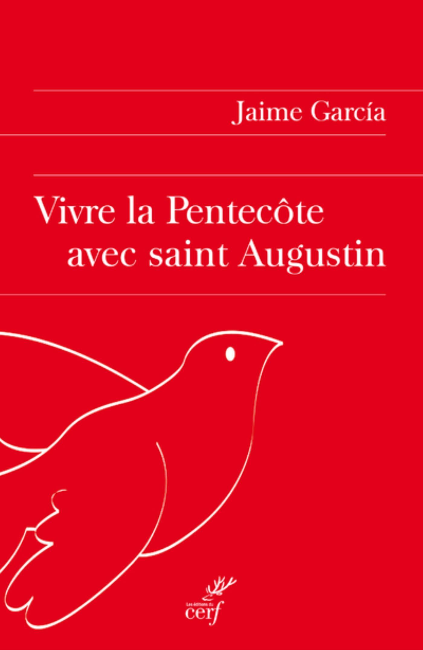 VIVRE LA FETE DE LA PENTECOTE AVEC SAINT AUGUSTIN