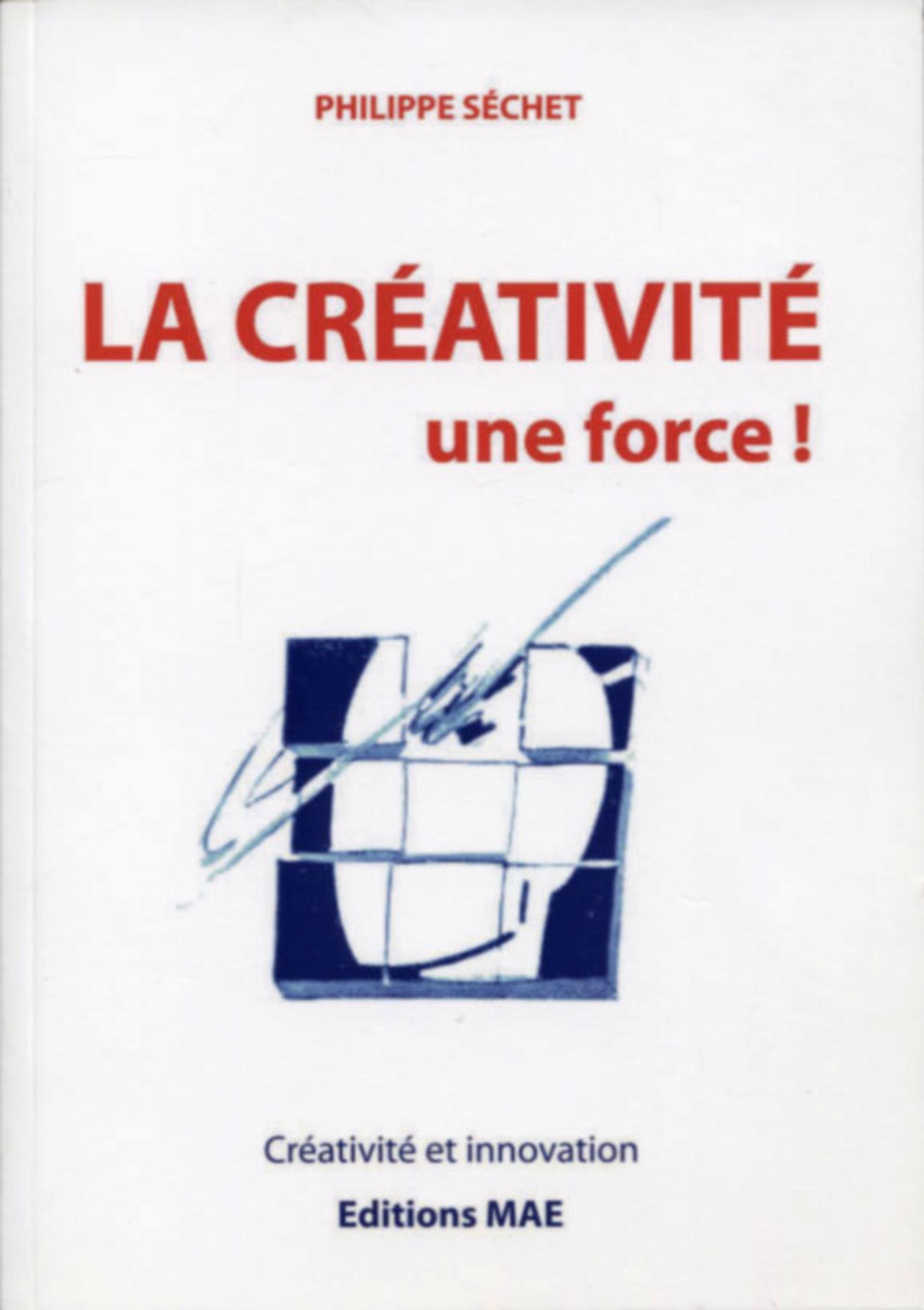 LA CREATIVITE, UNE FORCE !