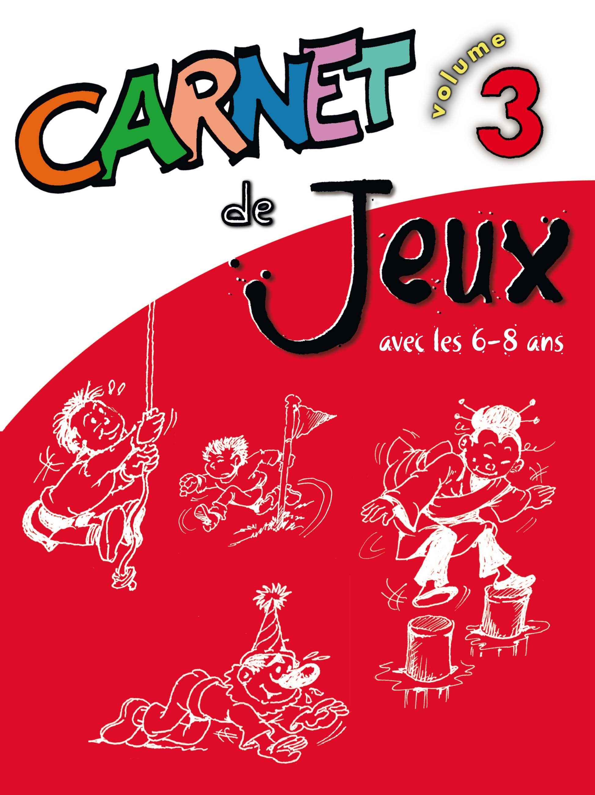 CARNET DE JEUX 3 : JEUX ET ACTIVITES AVEC LES 6-8 ANS