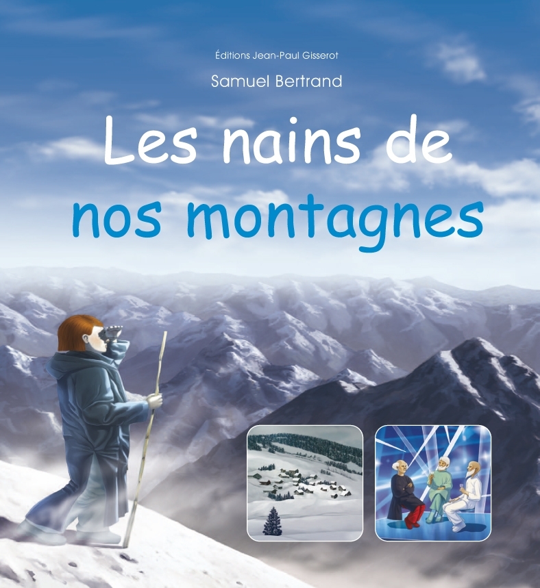 NAINS DE NOS MONTAGNES (LES)