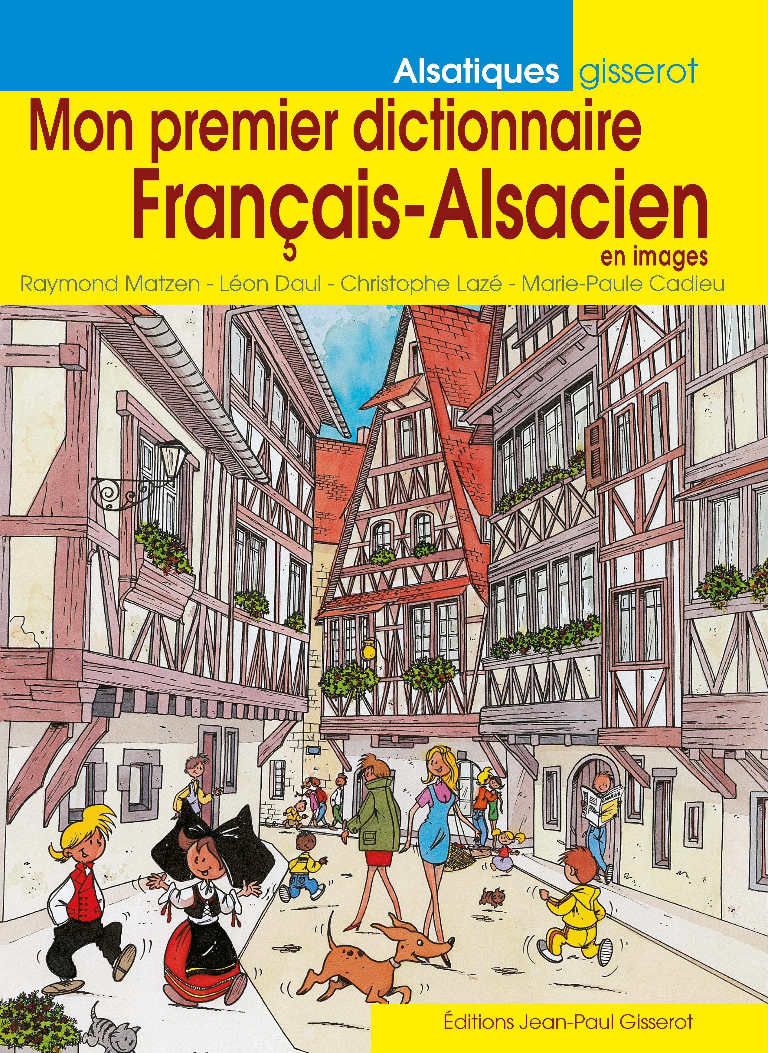 MON PREMIER DICTIONNAIRE FRANCAIS - ALSACIEN EN IMAGES