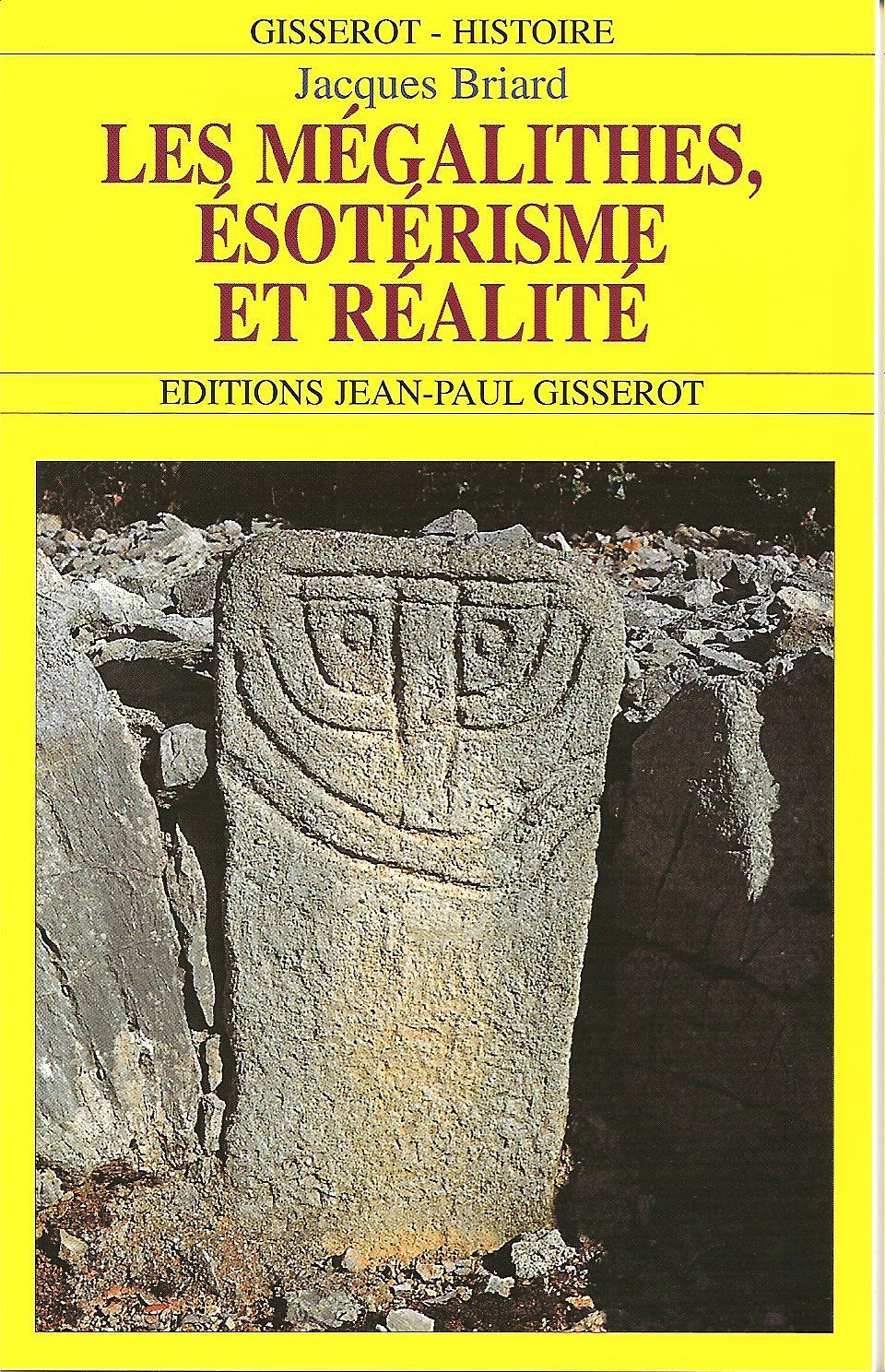 MEGALITHES ESOTERISME ET REALITE