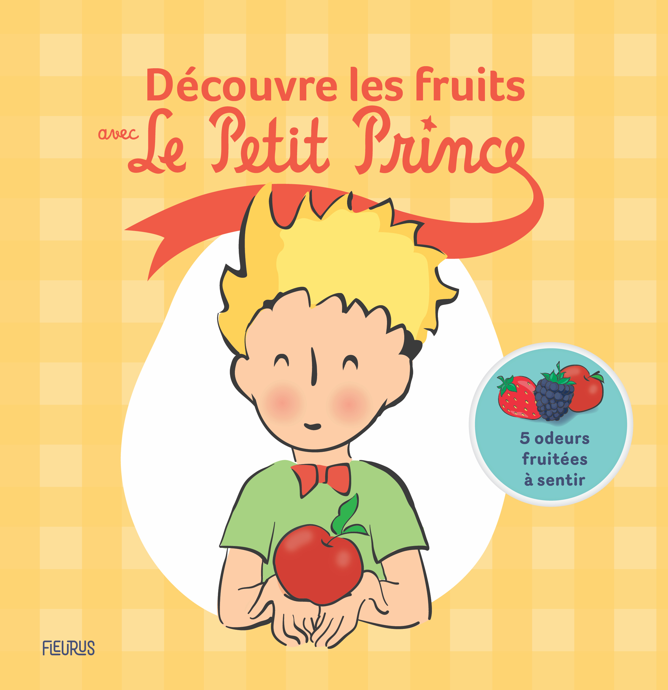 DECOUVRE LES FRUITS AVEC LE PETIT PRINCE (PASTILLES ODORANTES)